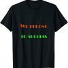 We Belong - To Success Classic Shirt