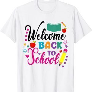Welcome Back To School First Day Of School Cute Teacher 2022 Shirt