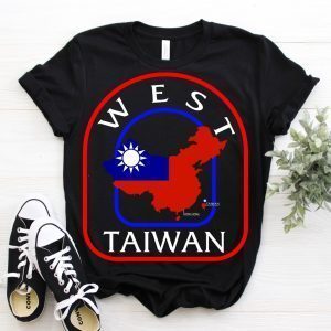 West Taiwan, Chinese Taiwanese Peace Country Free Independence Movement 2022 Shirt