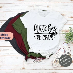 Witches Be Crazy Halloween 2023 Shirt