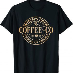 Witches Brew Coffee Co Halloween Witch Coffee Lovers 2022 Shirt