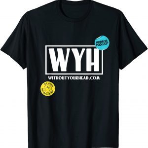 Without Your Head Horror Podcast VHS 2022 Shirt