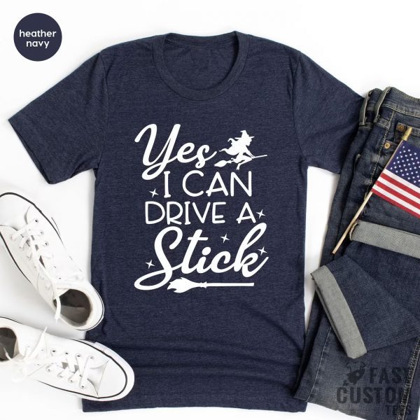 Yes I Can Drive A Stick Halloween Classic Shirt