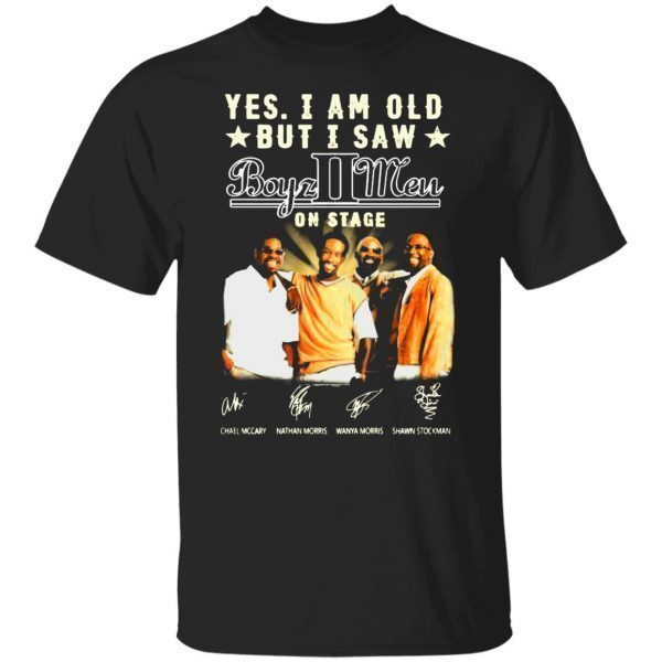 Yes I am old but I saw Boys II Men on stage signatures 2022 shirt