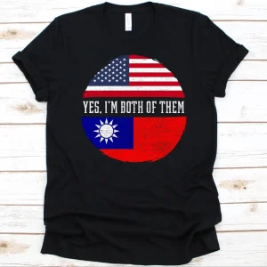 Yes I'm Both of Them, American Flag, Flag Of Taiwan 2022 Shirt