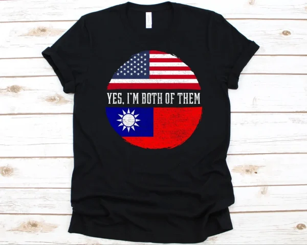 Yes I'm Both of Them, American Flag, Flag Of Taiwan 2022 Shirt