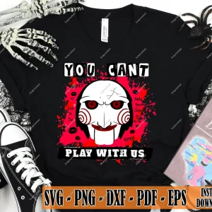 You Can't Play With Us Halloween 2023 Shirt