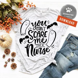 You Can't Scare Me I'm A Nurse Halloween 2022 Shirt