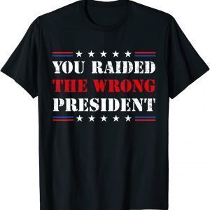 You Raided The Wrong President Trump Vintage US Flag 2022 Shirt