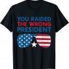 You Raided The Wrong Classic Shirt