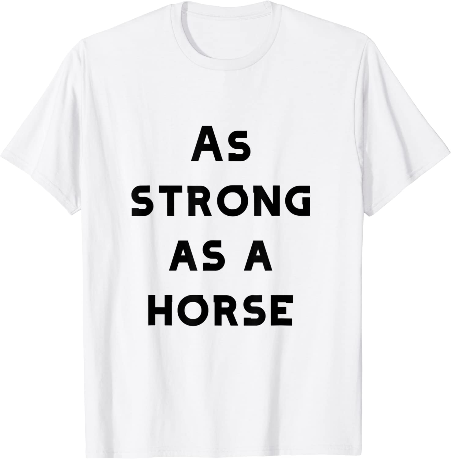 as strong as a horse 2022 Shirt
