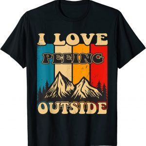 camping I love Peeing Outside Camping Hiking 2022 Shirt