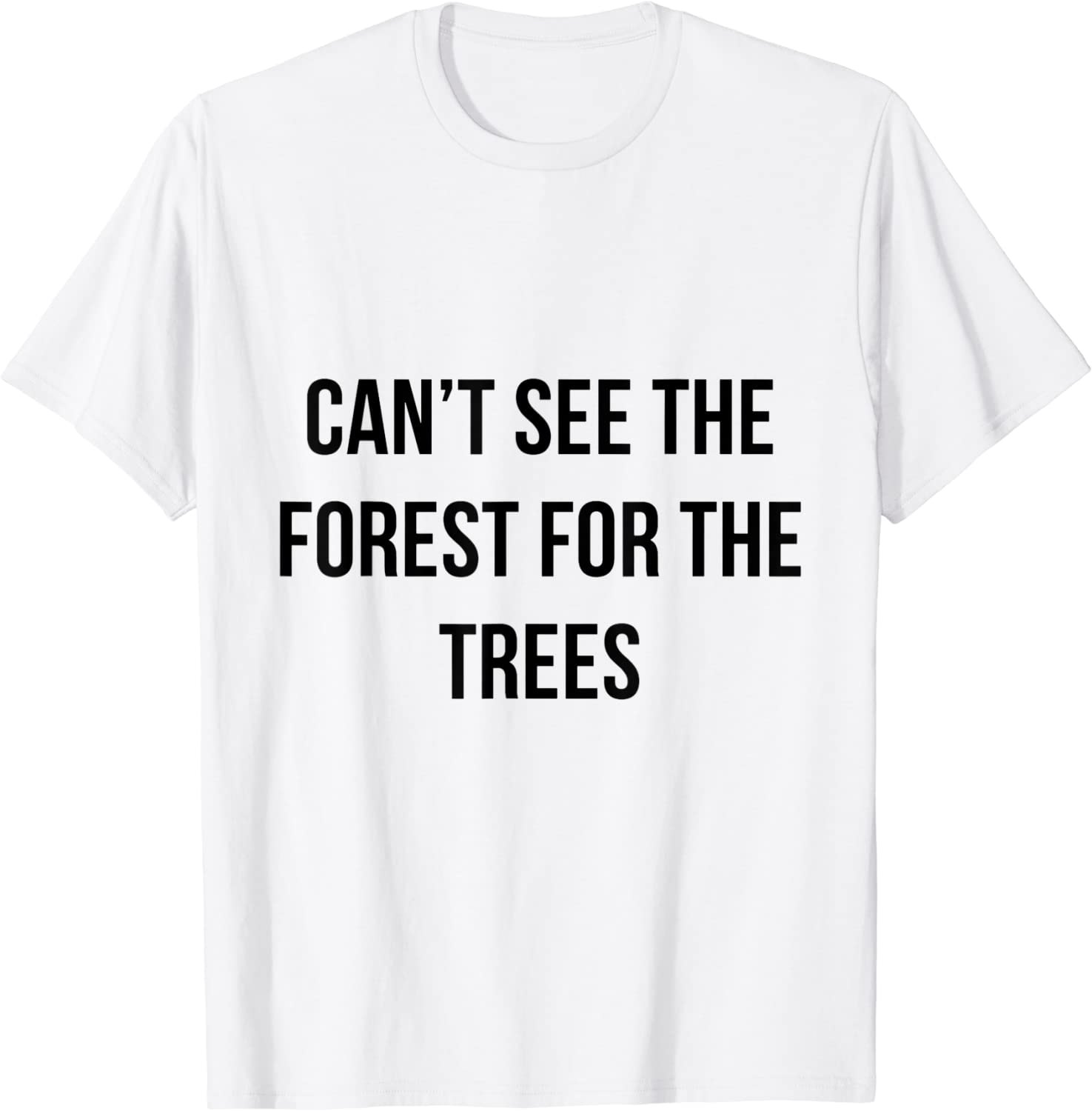 can't see the forest for the trees 2022 Shirt