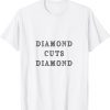 diamund cuts diamond 2022 Shirt
