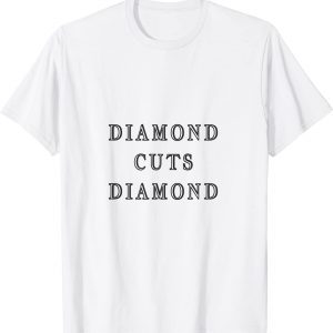 diamund cuts diamond 2022 Shirt