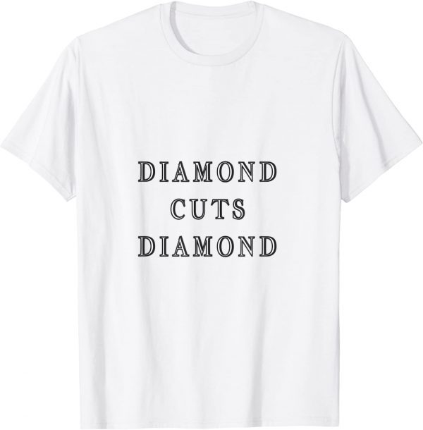 diamund cuts diamond 2022 Shirt