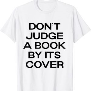 don't judge a book by its cover Classic Shirt