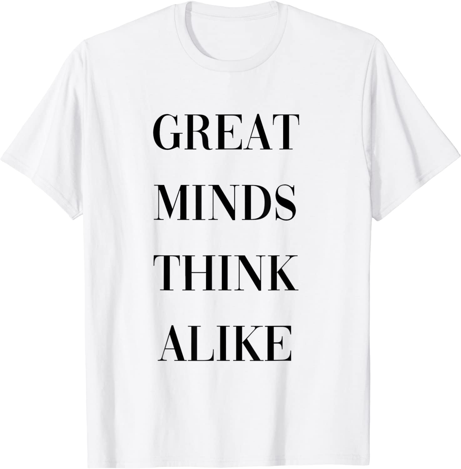 great minds think alike 2022 Shirt