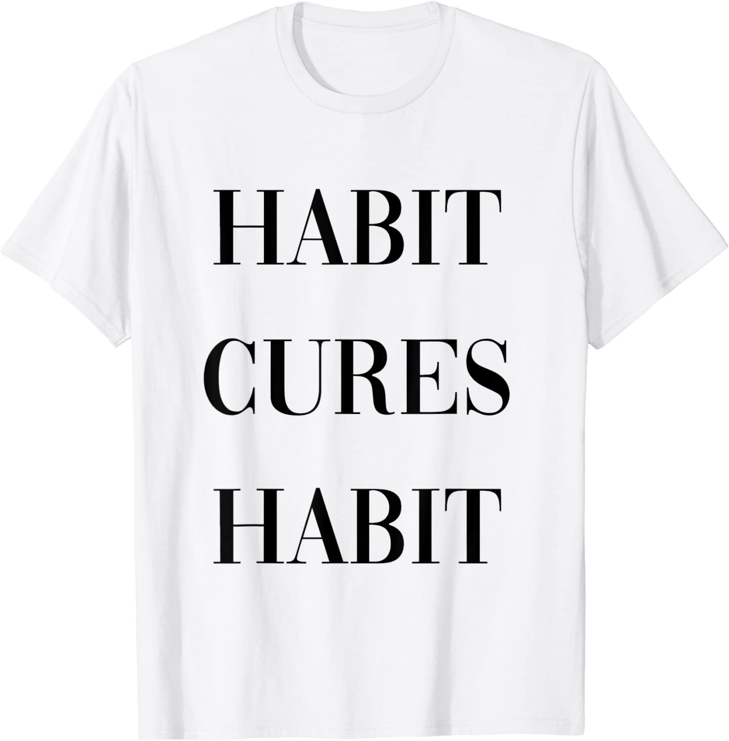 habit cures habit Classic Shirt