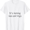 it's raining cats and dogs 2022 Shirt