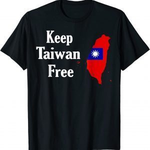 keep taiwan free Taiwan Flag 2022 Shirt