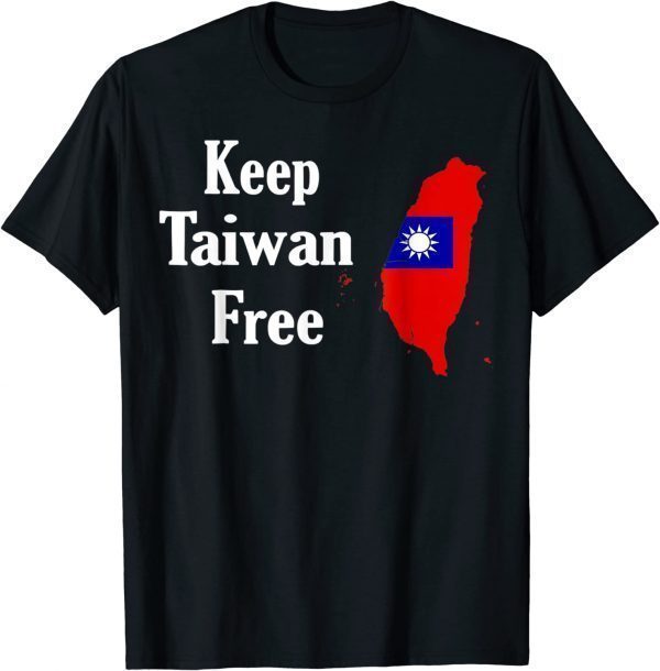 keep taiwan free Taiwan Flag 2022 Shirt