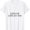 love me love my dog 2022 Shirt