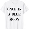 once in a blue moon Classic Shirt