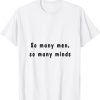 so many men, so many minds 2022 Shirt