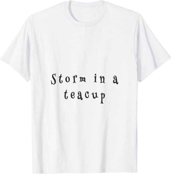 storm in a teacup T-Shirt