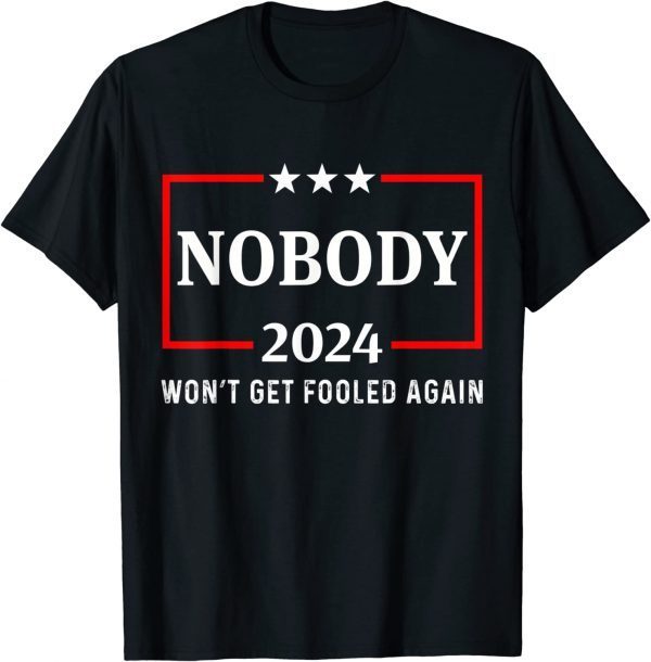 2024 Nobody Won't Get Fooled Again 2024 Election Limited Shirt - Teeducks