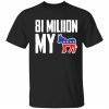 81 million my donkey 2022 shirt