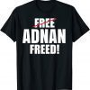 Adnan Freed Free Adnan Classic Shirt