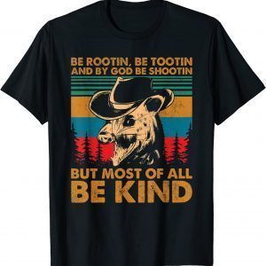 Be Rootin Be Tootin Be Shootin Be Kind Cowboy Opossum Lover Classic Shirt