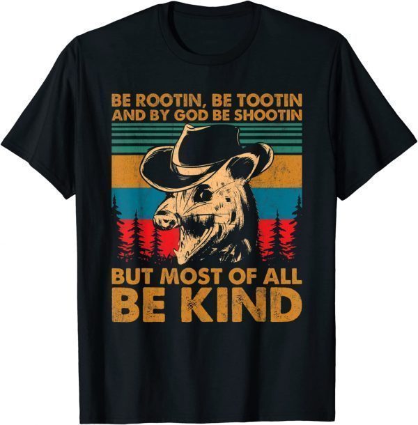 Be Rootin Be Tootin Be Shootin Be Kind Cowboy Opossum Lover Classic Shirt