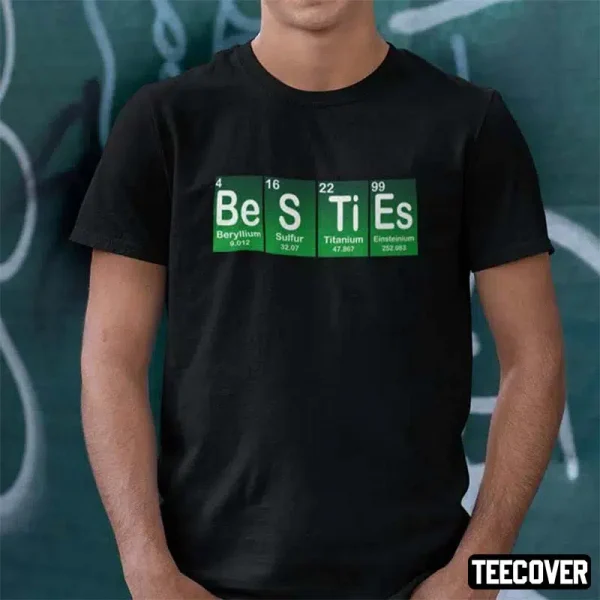 Besties Beryllium Sulfur Titanium Einsteinium 2023 Shirt