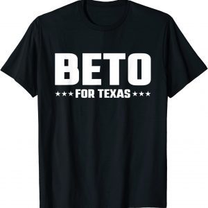 Beto For Texas Beto For Governor Of Texas 2022 Shirt