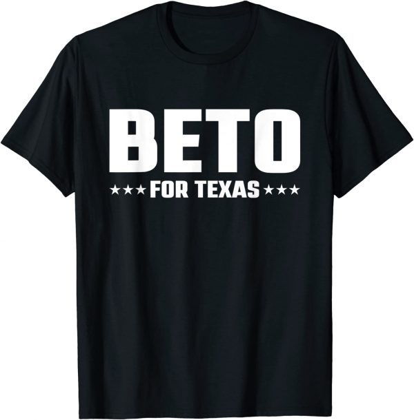 Beto For Texas Beto For Governor Of Texas 2022 Shirt