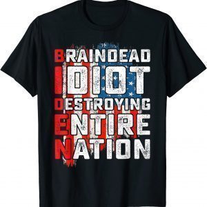 Biden BrainDead Idiot Destroying Entire Nation USA Flag Classic Shirt