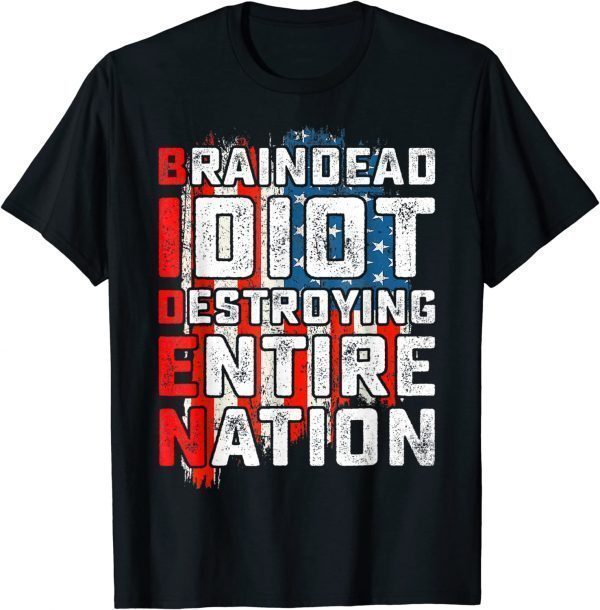 Biden BrainDead Idiot Destroying Entire Nation USA Flag Classic Shirt