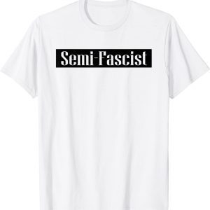 Biden Quotes Semi-Fascist Political Humor Classic Shirt