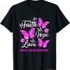 Breast Cancer Awareness Faith Hope Love Butterfly T-Shirt