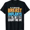 Breast Implants Pit Bull Oddly Specific Humor Meme Classic Shirt