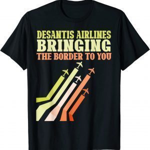 Bringing The Border To You - DeSantis Airlines US Flag Classic Shirt