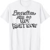 Brunettes are so hot right now Brunette girl aesthetic 2022 Shirt