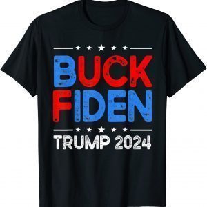 Buck Fiden Anti Biden Impeach Joe Biden - Trump 2024 Classic Shirt