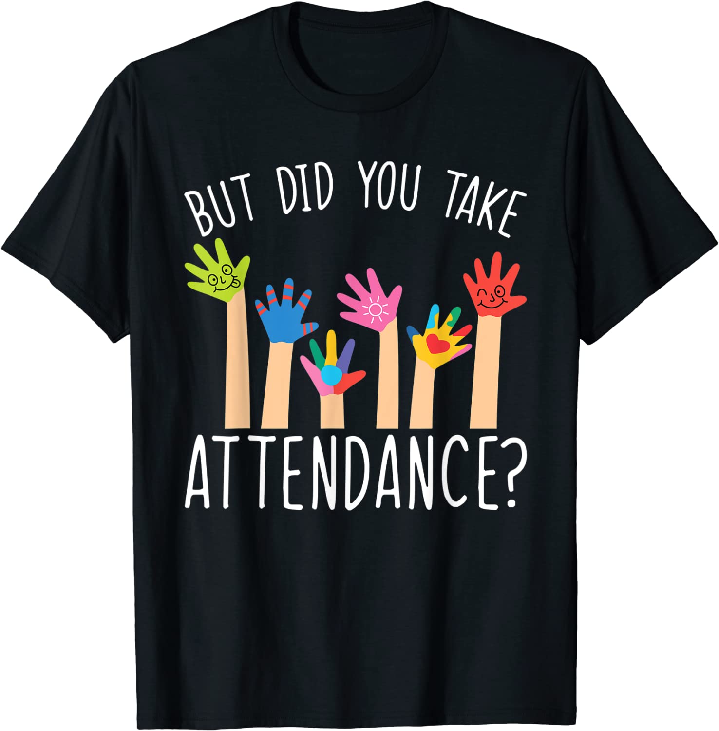 But Did You Take Attendance – Attendance Secretary Lover 2022 Shirt