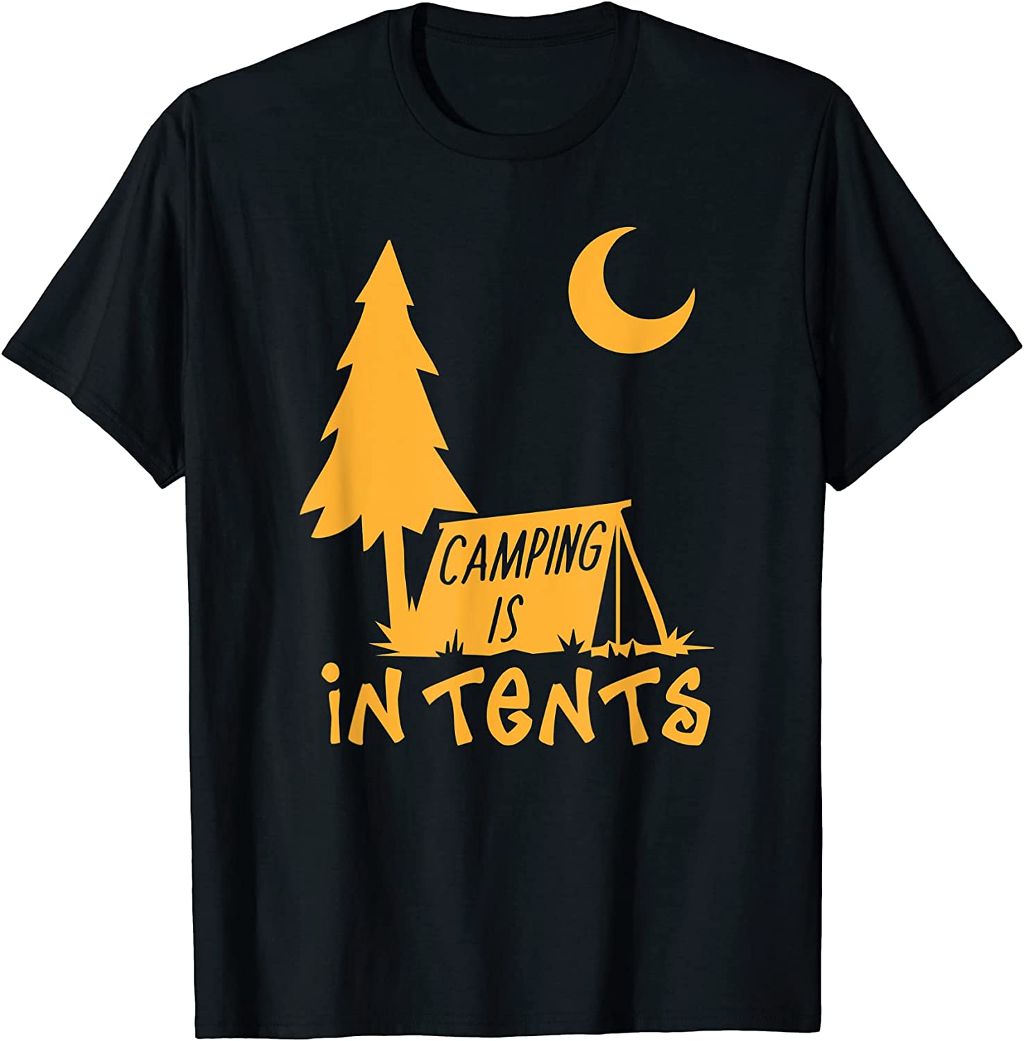 Camping Is In Tents Classic Shirt