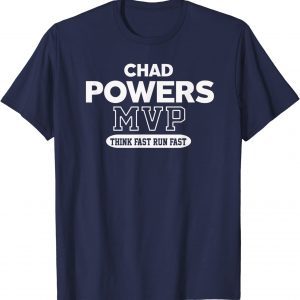 Chad Powers MVP Think Fast Run Fast 2022 Shirt