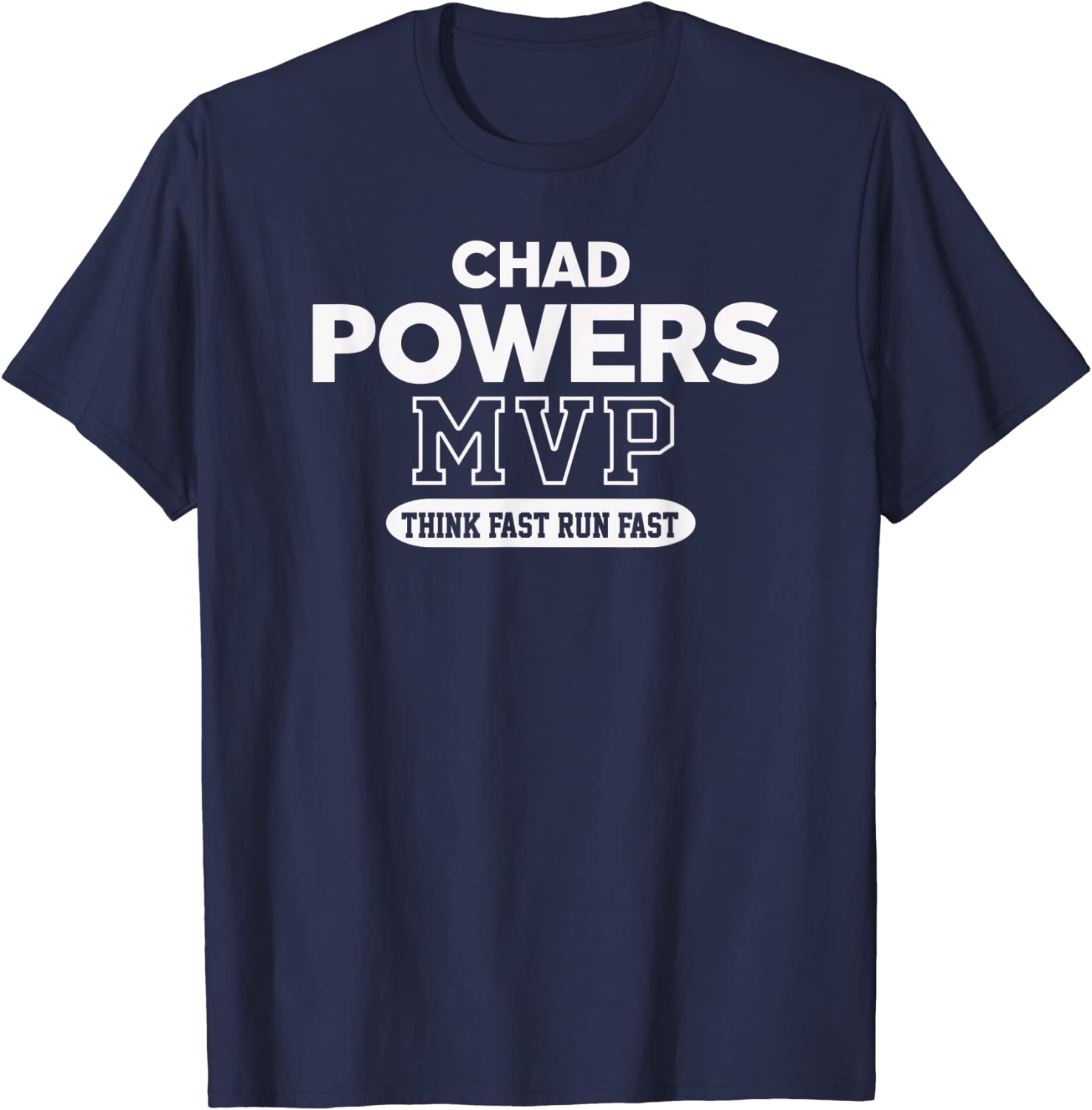 Chad Powers MVP Think Fast Run Fast 2022 Shirt